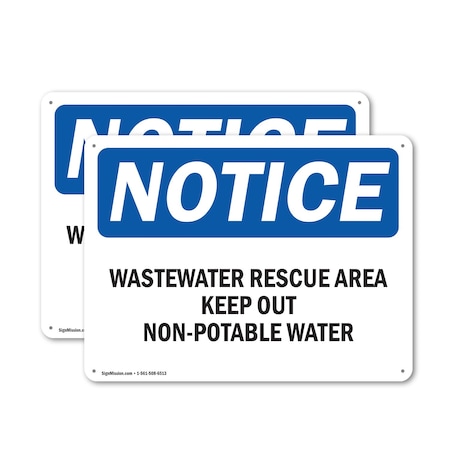 Signmission Wastewater Reuse Area Keep Out Non-Potable Water OSHA Notice Sign, Aluminum, 18in W x 12in L, 2PK OS-2PACK-NS-A-1218-L-18960
